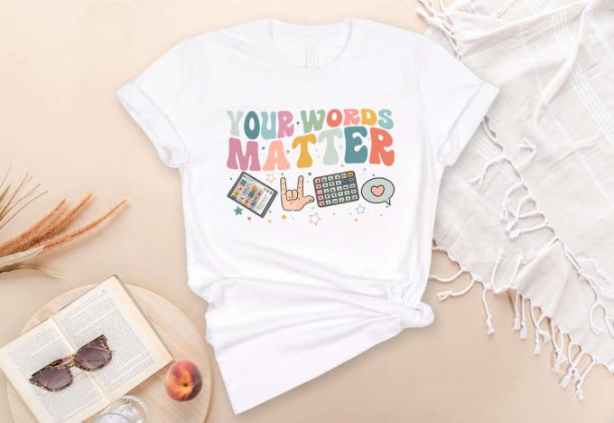 Words Matter Shirt: Inclusion Tshirt For Aac Sped Teachers Neurodiversity Bcba Slp Ot - Special Education Gift 2