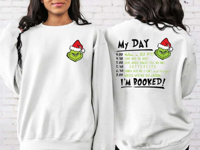 Stay Cozy &Amp; Stylish With 2-Side Grinch My Day I M Booked Pocket Size Sweatshirt!