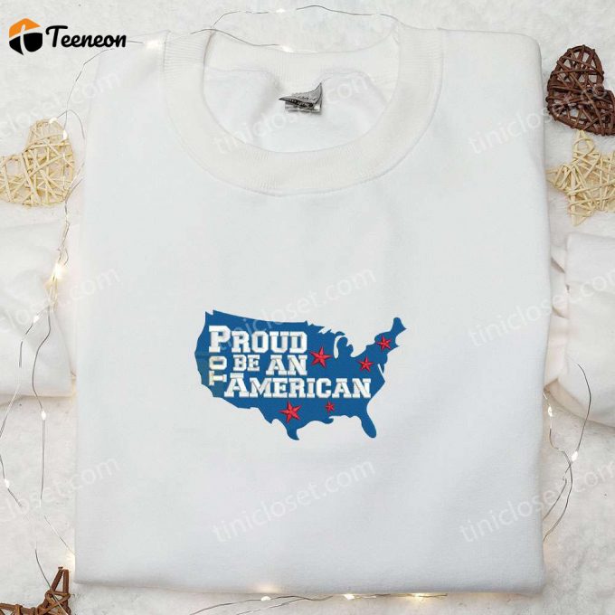 Shop The B Gift For Men Women 4Th Of July Embroidered Shirt: Proud To Be An American Usa Map – Perfect Patriotic Gift!