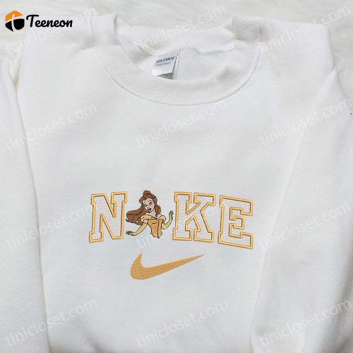 Belle x Nike Embroidered Shirt & Disney Princ Gift for Men Women Hoodie: Perfect Girls Gift with Exquisite Embroidery