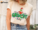 Spread Holiday Cheer with the Feeling Extra Grinchy Today Christmas Shirt – Limited Edition Festive Apparel