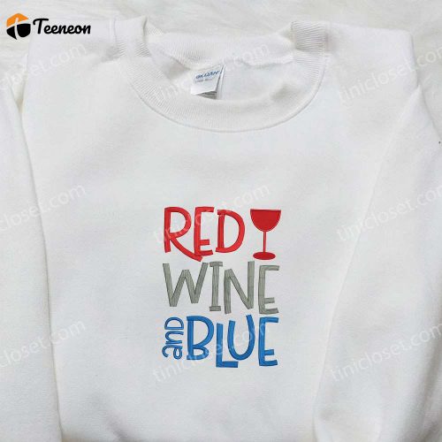 Get F Gift for Men Women with our Fourth of July Red Wine & Blue Embroidered Shirt – Perfect National Day Gift!