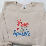 Get Your Free to Sparkle Quote Embroidered Shirt – Perfect National Day Gift Top Patriotic Shirts!