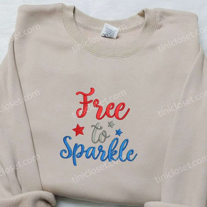 Get Your Free To Sparkle Quote Embroidered Shirt – Perfect National Day Gift Top Patriotic Shirts!