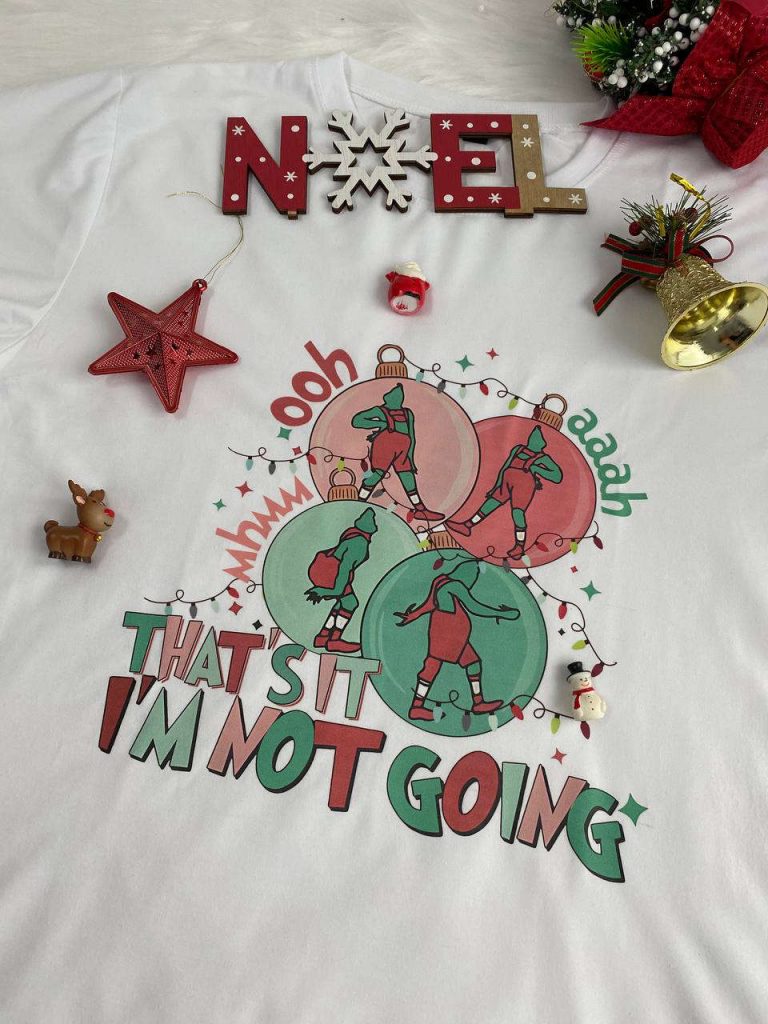 Get Festive With The Grinch That S It I M Not Going Christmas Shirt – Perfect Holiday Attire!