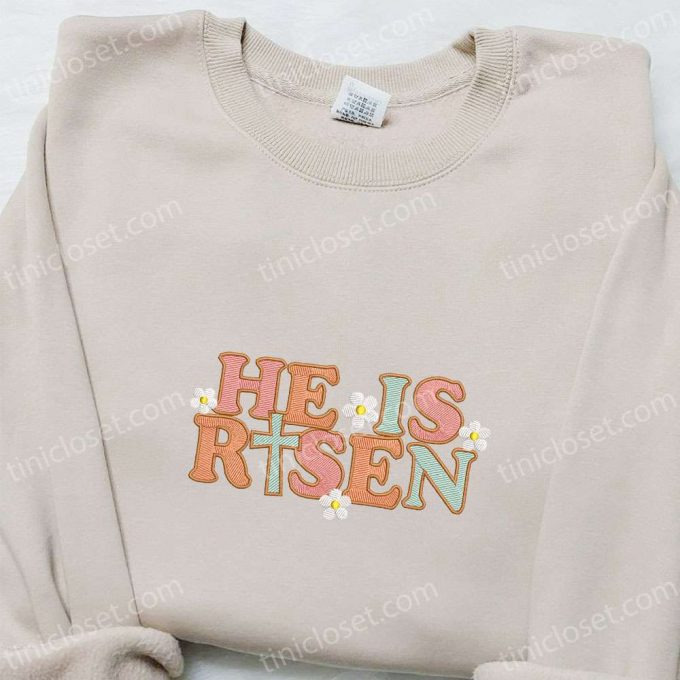 He Is Risen Cross Flowers Shirt &Amp; Thanksgiving Hoodie: B Gift For Men Women Holiday Gift Ideas!