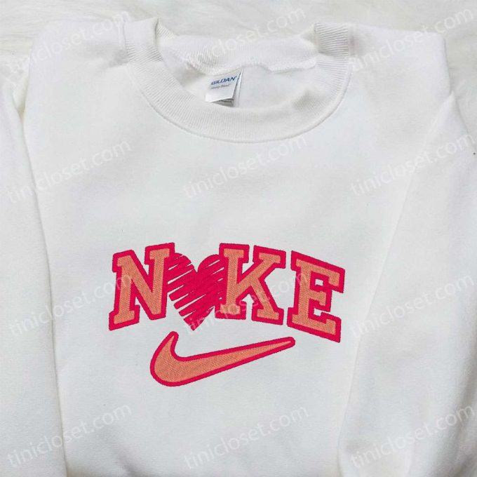 Valentine Heart X Nike Embroidered Shirt – B Gift For Men Women Family Gift Idea Stylish &Amp; Unique T-Shirt