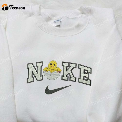 Nike x Chick Hatching Embroidered Shirt: Animal & Custom D Gift for Men Women for a Unique Style