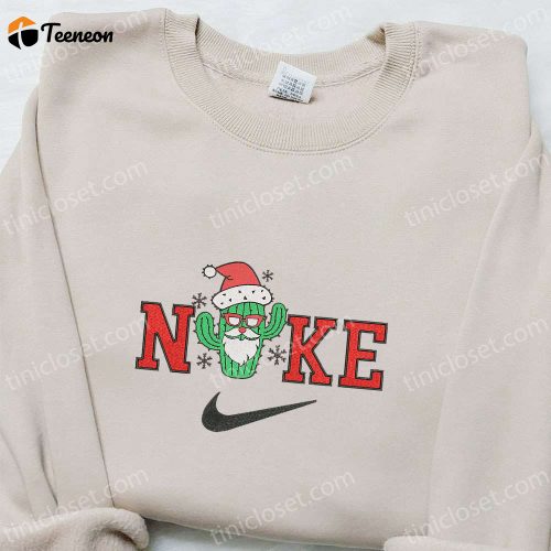 Santa Claus Cactus x Nike Christmas Embroidered Sweatshirt & Shirt: B Gift for Men Women Christmas Gift Ideas