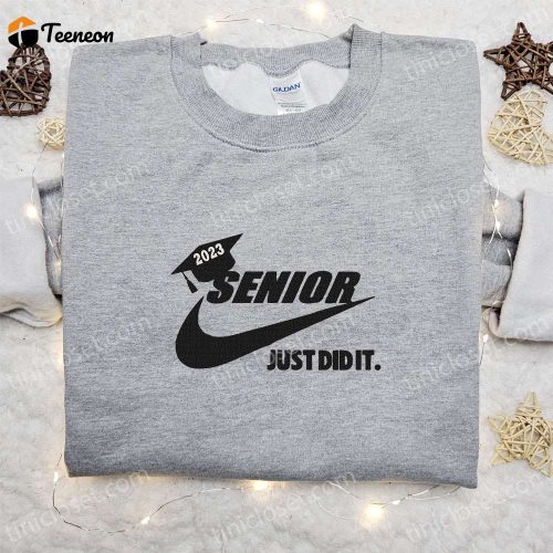 Senior 2023 x Nike Hoodie & Back to School Embroidered Shirt – B Gift for Men Women Family Gift Ideas