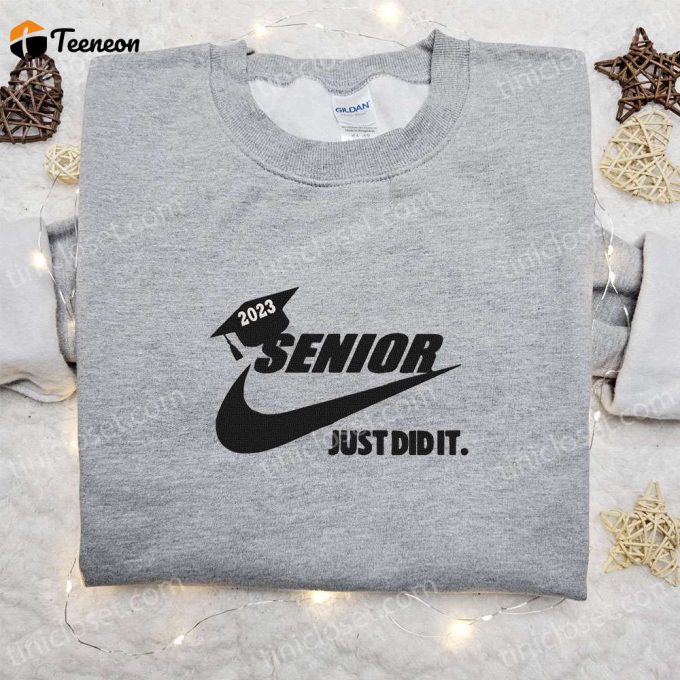 Senior 2023 X Nike Hoodie &Amp;Amp; Back To School Embroidered Shirt – B Gift For Men Women Family Gift Ideas