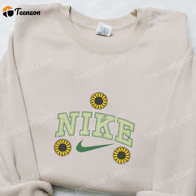 Sunflower Floral X Nike Embroidered Sweatshirt &Amp;Amp; T-Shirt: B Gift For Men Women Family Gift Ideas