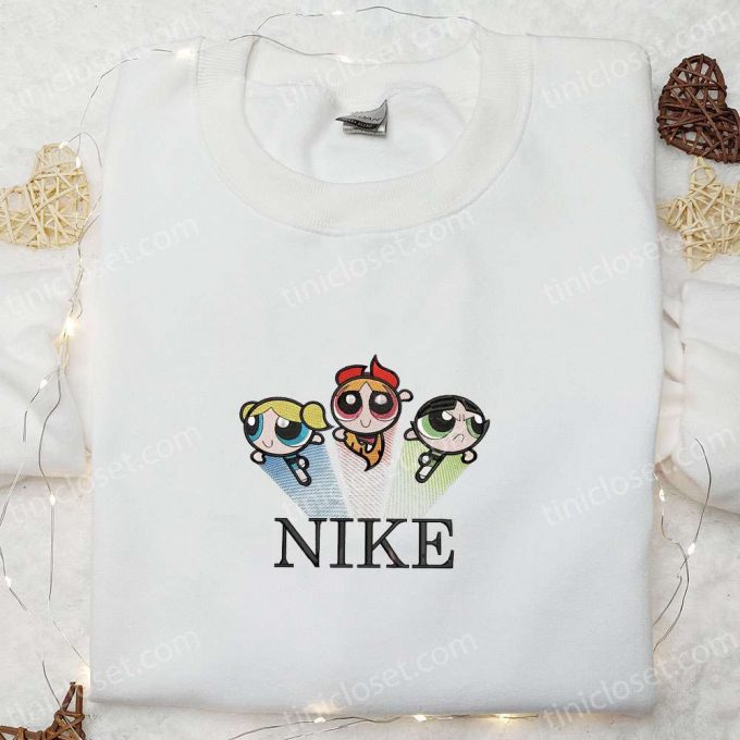 The Powerpuff Girls X Nike Cartoon Embroidered Hoodie &Amp; Shirt: B Gift For Men Women Family Gift Ideas