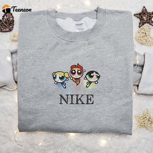 The Powerpuff Girls x Nike Cartoon Embroidered Hoodie & Shirt: B Gift for Men Women Family Gift Ideas