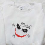 Why So Serious Joker Face Sweatshirt – Marvel Movie Embroidered Shirt: The B Gift for Men Women Family Gifts