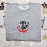 Joker Embroidered Sweatshirt & Marvel Movie Shirt: B Gift for Men Women Family Gifts